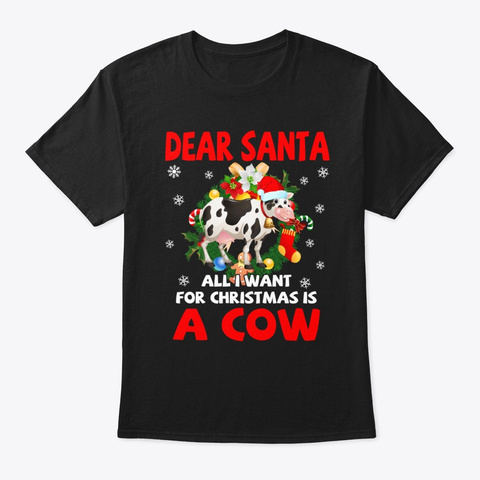Cow Lovers Dear Santa All I Want For Black Camiseta Front