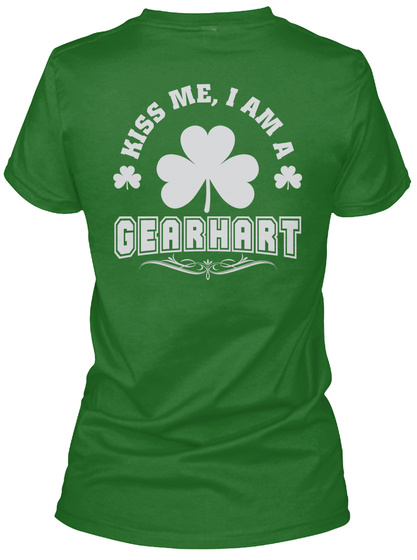 Kiss Me I Am Gearhart Thing T Shirts Irish Green T-Shirt Back