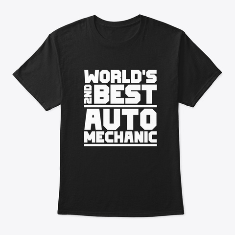2 Nd Best Auto Mechanic Black T-Shirt Front