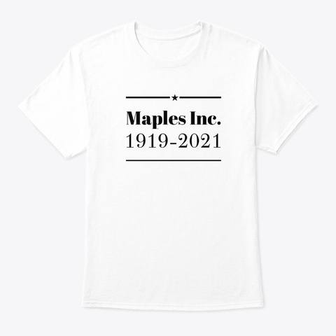 Maples Inc. 1919 2021 (Black) White T-Shirt Front