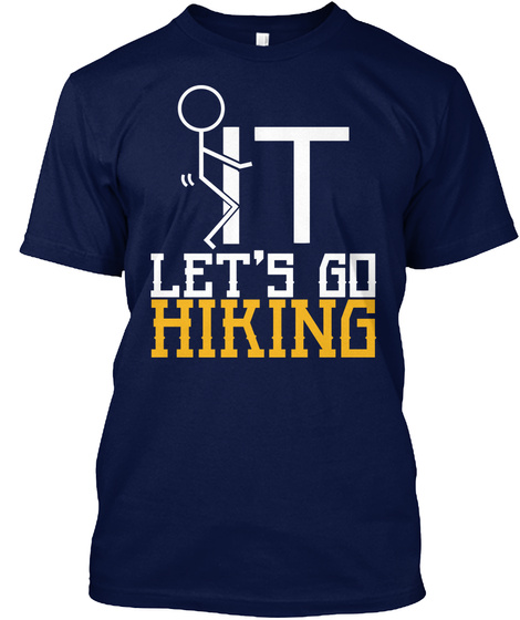 It Let's Go Hiking Navy T-Shirt Front