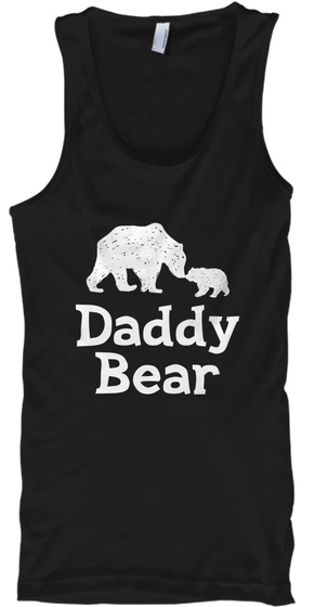 Daddy Bear Fathers Day Dad Gift Black T-Shirt Front