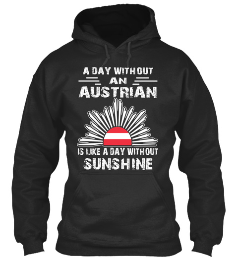 A Day Without An Australian Is Like A Day Without Sunshine Jet Black T-Shirt Front