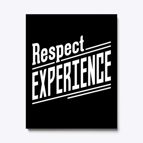 Respect Experience Canvas Black T-Shirt Front