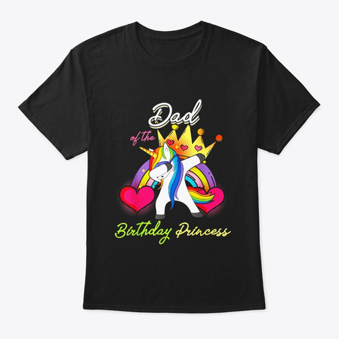 Dad Of Birthday Princess Dabbing Unicorn Black T-Shirt Front