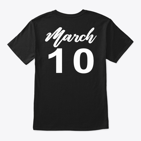 March 10   Pisces Black T-Shirt Back