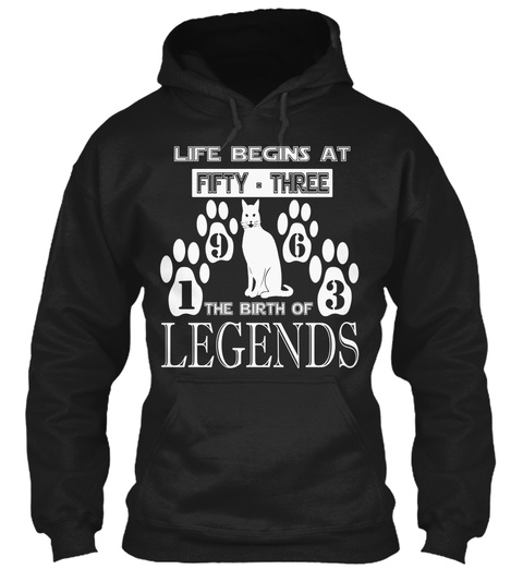 Life Begins At Fifty Three 1963 The Birth Of Legends Black T-Shirt Front