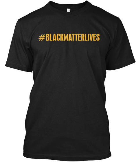 Black Lives Black T-Shirt Front