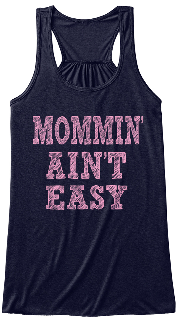 Funny Mom T Shirts | Mom Shirts Sayings - MOMMIN' AIN'T EASY Products