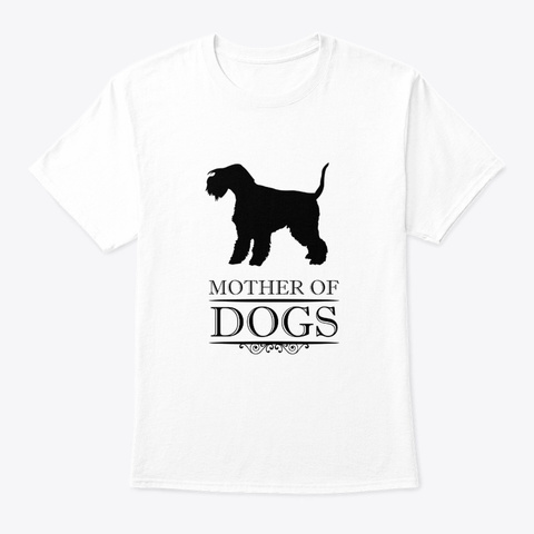 Mother Of Lakeland Terrier White T-Shirt Front