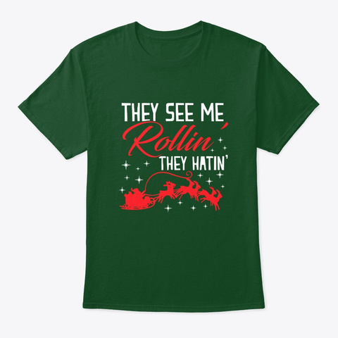 They See Me Rollin They Hatin' Deep Forest T-Shirt Front