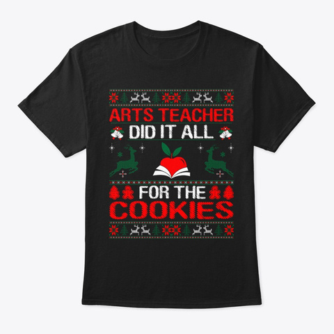 Arts Teacher For Cookies Christmas Black T-Shirt Front