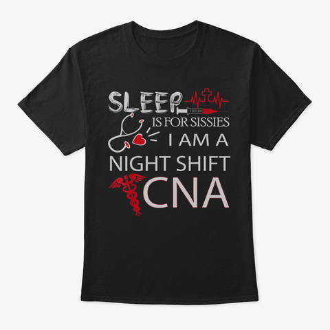 Night Shift Cna Tshirt Funny Cna T Shirt Black Camiseta Front