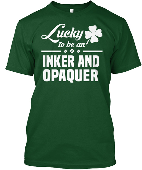 Inker And Opaquer Deep Forest T-Shirt Front