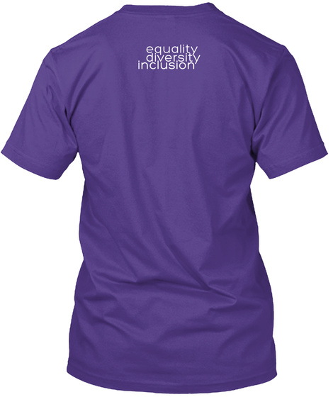 Equality Diversity Inclusion Purple T-Shirt Back