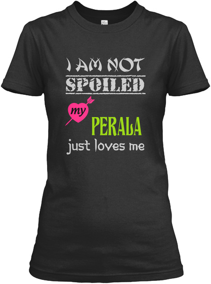PERALA spoiled wife Unisex Tshirt