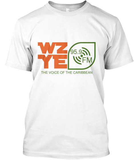 Wz 95.9 Ye Fm The Voice Of The Caribbean White T-Shirt Front