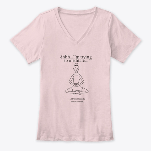 Shhh...I'm Trying To Meditate Pink T-Shirt Front
