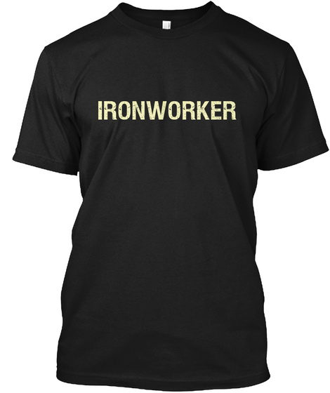 Ironworker Black T-Shirt Front