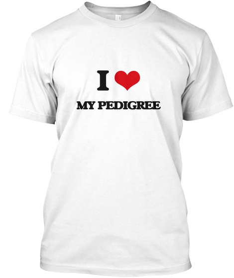 I Love My Pedigree