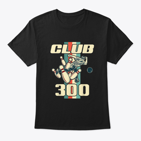 300 Bowling Shirt Vintage Retro Club 300 Black T-Shirt Front