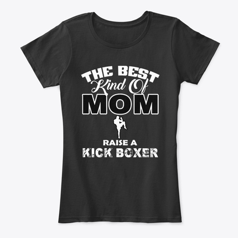 Mom Raise A Kick Boxer