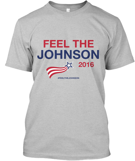 Feel The Johnson 2016 #Feelthejohnson  Light Heather Grey  T-Shirt Front