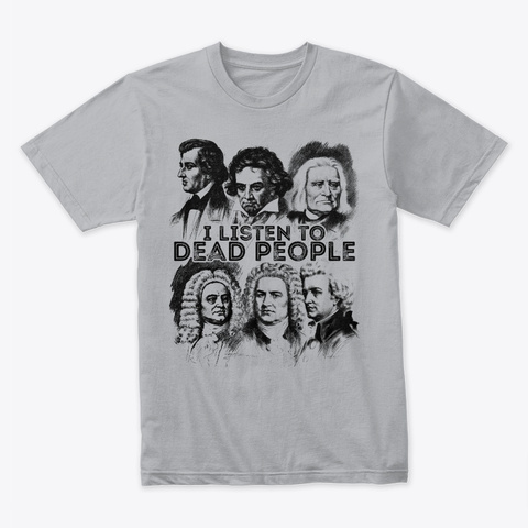 I Listen To Dead People Shirt Beethoven