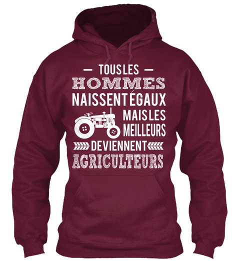 Tous Les Hommes / Naissent Egaux Mais Les Meilleurs Deviennent Agriculteurs Burgundy T-Shirt Front