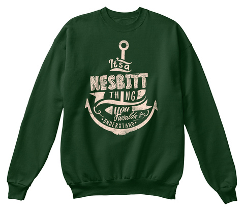 It's A Nesbitt Thing You Wouldn't Understand Deep Forest  T-Shirt Front