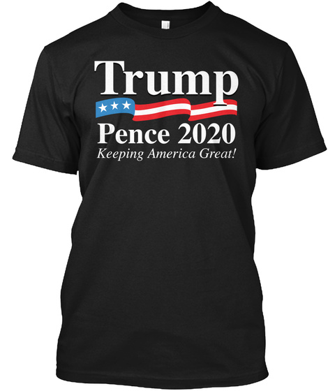 Trump Pence 2020 Keeping America Great