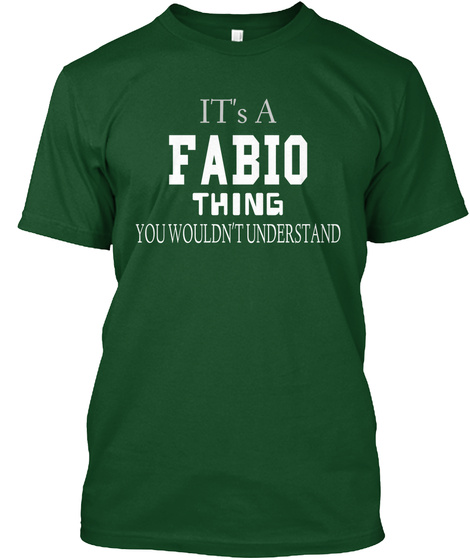 It's A Fabio Thing You Wouldn't Understand Deep Forest T-Shirt Front