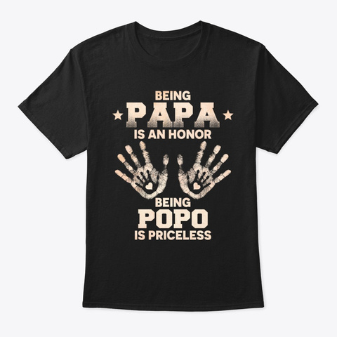Being Papa Is An Honor Being Popo Chri Black T-Shirt Front