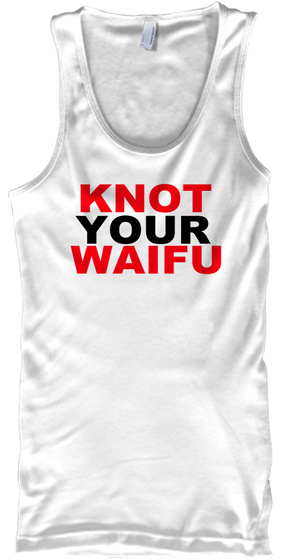 Knot Your Waifu
