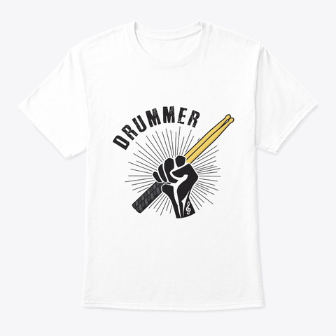 Funny Drummer Graphic Shirt White T-Shirt Front
