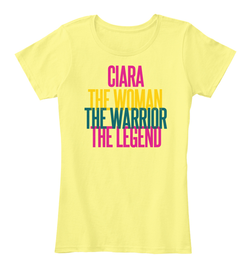 Ciara The Woman The Warrior Unisex Tshirt