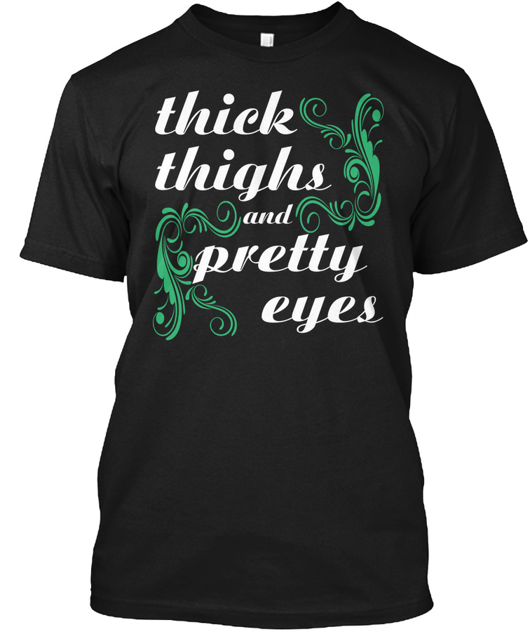 Thick things and pretty eyes Unisex Tshirt
