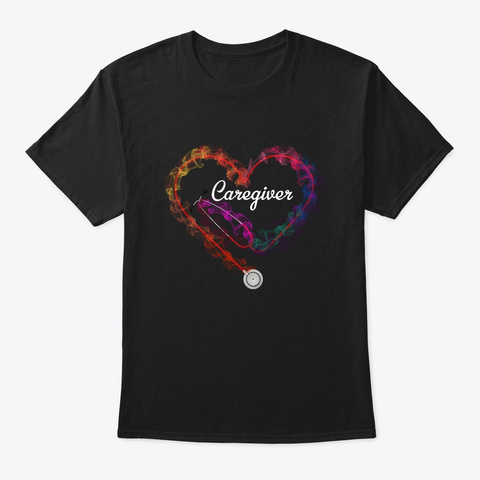 Caregiver Gift Heart T Shirt Black T-Shirt Front