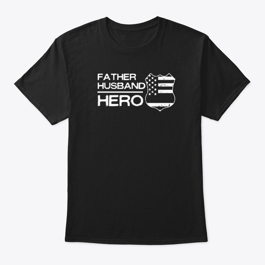 Father Husband Hero T-shirt Unisex Tshirt
