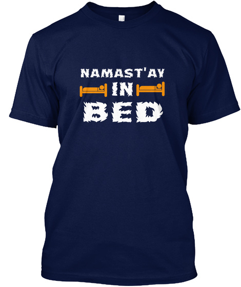 Namastay In Bed Shirt - Funny Yoga Shir