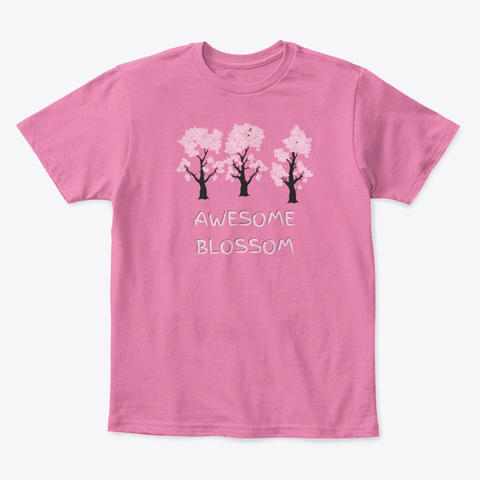 Awesome Blossom True Pink  T-Shirt Front
