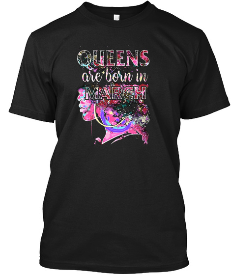 Queens Are Born In March Shirt