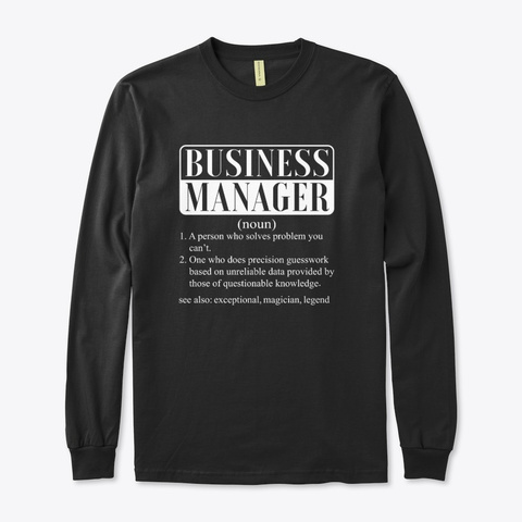 I Am A Business Manager Smiley Humor  Black T-Shirt Front