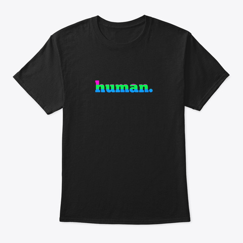 Fun Human For Polysexual Pride Ally Black T-Shirt Front