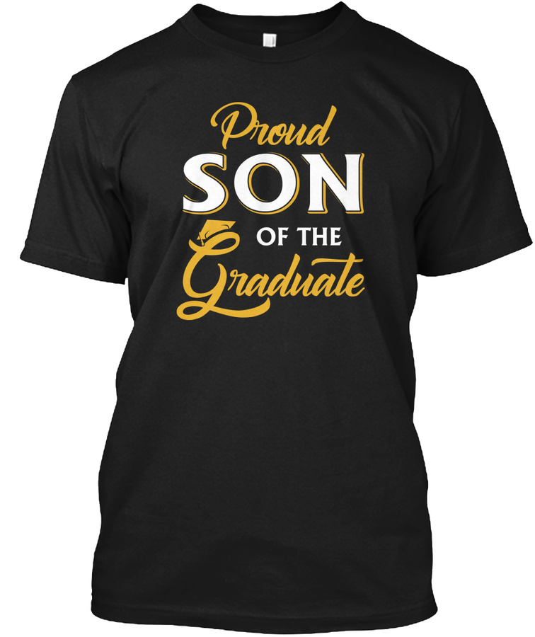 Proud Son Of The Graduate Shirt Unisex Tshirt