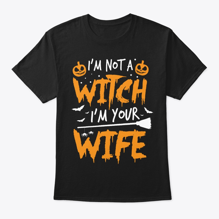 Halloween Im Not A Witch Im Your Unisex Tshirt