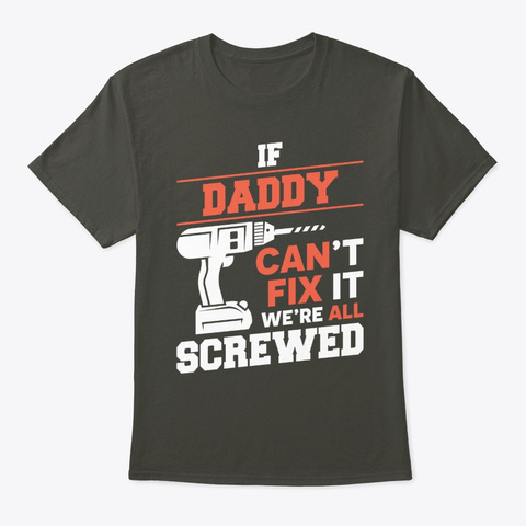 X Mas Gifts If Daddy Can't Fix Tee Smoke Gray T-Shirt Front