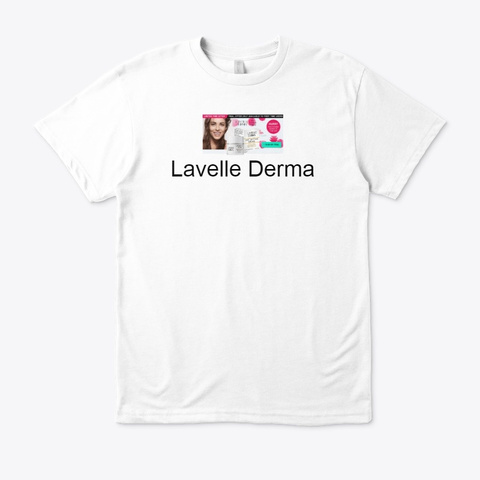 Lavelle Derma   Love Your Skin !! White T-Shirt Front