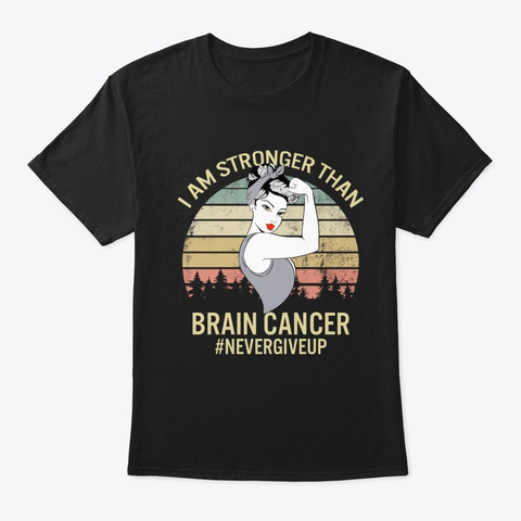 Vintage I Am Stronger Than Brain Cancer Black T-Shirt Front