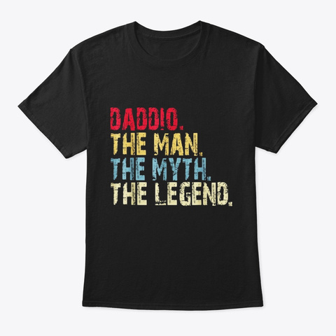 Mens Daddio The Man The Myth Vintage Black T-Shirt Front